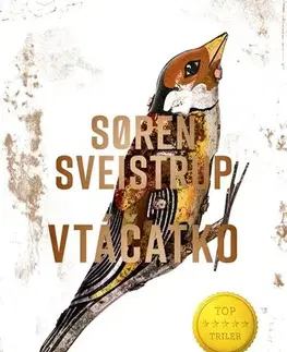 Detektívky, trilery, horory Vtáčatko - Soren Sveistrup,Adrián Takáč