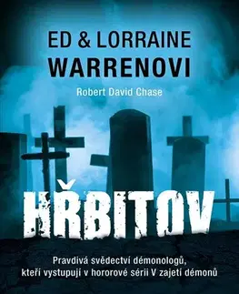 Mystika, proroctvá, záhady, zaujímavosti Hřbitov, 2. vydání - Ed Warren,Lorraine Warren,Michaela Karavarakis