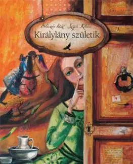 Rozprávky Királylány születik - Ildikó Boldizsár,Katalin Szegedi