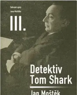 Detektívky, trilery, horory Detektiv Tom Shark - Jan Moštek