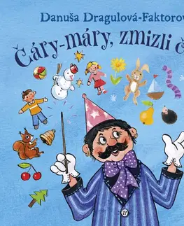Básničky a hádanky pre deti Čáry-máry, zmizli čiary, 2. vydanie - Danuša Dragulová-Faktorová
