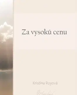 Romantická beletria Za vysokú cenu - Kristína Royová