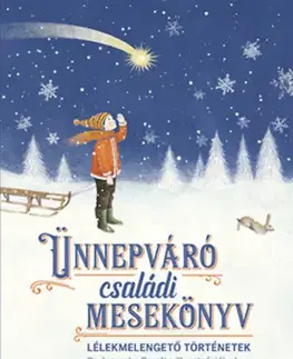 Rozprávky Ünnepváró családi mesekönyv