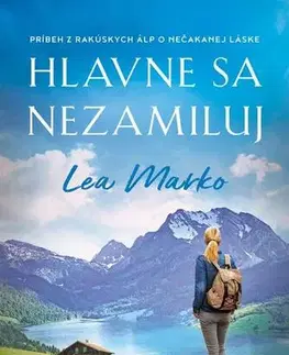 Romantická beletria Hlavne sa nezamiluj - Lea Marko