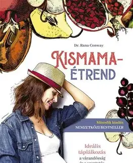 Tehotenstvo a pôrod Kismamaétrend 2. kiadás - Rana Conway, Dr.