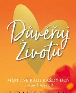 Rozvoj osobnosti Důvěřuj životu - Louise L. Hay