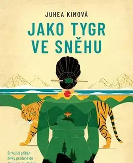 Romantická beletria Jako tygr ve sněhu - Juhea Kimová