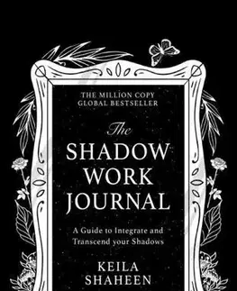 Duchovný rozvoj The Shadow Work Journal - Keila Shaheen