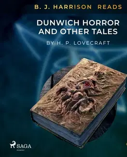 Svetová beletria Saga Egmont B. J. Harrison Reads The Dunwich Horror and Other Tales (EN)