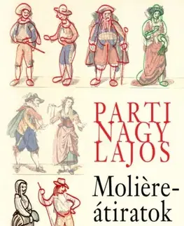 Svetová beletria Moliere átiratok - Parti Nagy Lajos