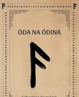 Romantická beletria Óda na Ódina - Sebastian Komárek