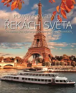 Voda, lyže, cyklo Plavby po velkých řekách světa - Nick Dalton,Deborah Stone,Hana Březáková
