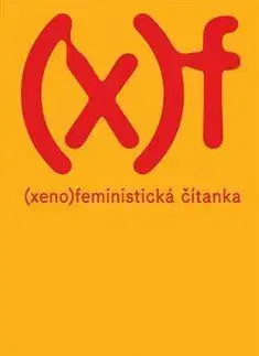 Eseje, úvahy, štúdie Xenofeministická čítanka - Vít Bohal,Elizabet Kovačeva