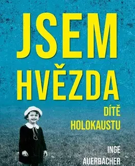 Skutočné príbehy Jsem hvězda: Dítě holokaustu - Inge Auerbacher,Jana Mešková