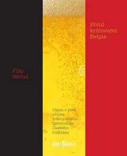Cestopisy Pivní království Belgie - Filip Nerad