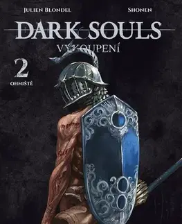 Komiksy Dark Souls. Vykoupení 2: Ohniště - Julien Blondel
