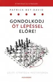 Marketing, reklama, žurnalistika Gondolkodj öt lépéssel előre! - Bet-David Patrick