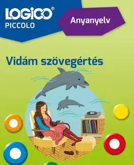 Pre deti a mládež - ostatné LOGICO Piccolo 5407a - Anyanyelv: Vidám szövegértés - neuvedený,Mán Várhegyi Réka