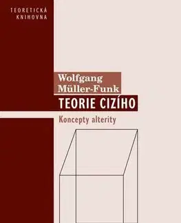 Odborná a populárno-náučná literatúra Teorie cizího - Wolfgang Müller-Funk