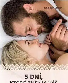 Sex a erotika 5 dní, ktoré zmenia váš sexuálny život - Kevin Leman