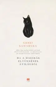 Filozofia Ha a macskák eltűnnének a világból - Genki Kawamura