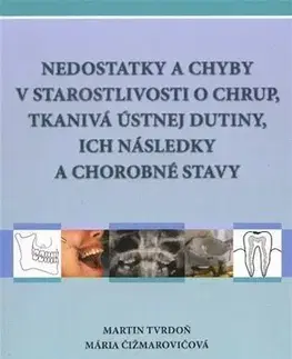 Stomatológia Nedostatky a chyby v starostlivosti o chrup - Martin Tvrdoň