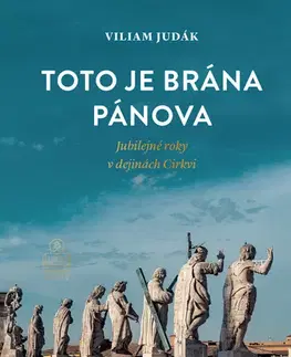 Kresťanstvo Toto je brána Pánova - Viliam Judák