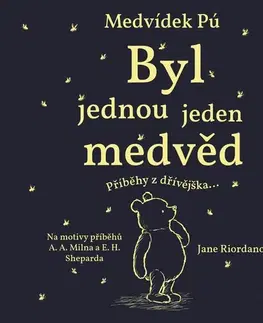 Rozprávky Tympanum Medvídek Pú: Byl jednou jeden medvěd