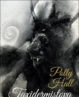 Detektívky, trilery, horory Taxidermistova milenka - Polly Hall