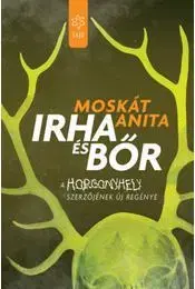 Odborná a náučná literatúra - ostatné Irha és bőr - Anita Moskát