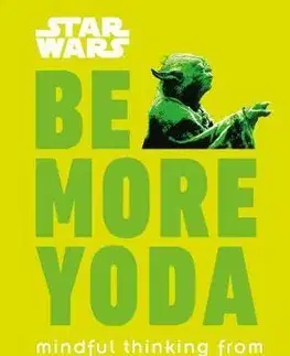 Film - encyklopédie, ročenky Star Wars Be More Yoda - Christian Blauvelt