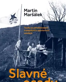 Slovensko a Česká republika Slavné osady - Martin Maršálek
