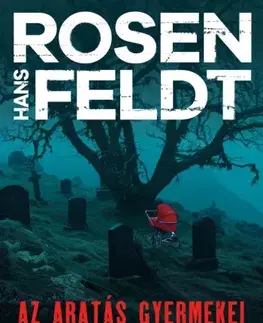 Detektívky, trilery, horory Az aratás gyermekei - Hans Rosenfeldt