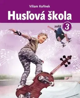Učebnice - ostatné Husľová škola 3 - Viliam Kořínek