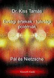 Filozofia Evilági értékek - túlvilági polémiák - Tamás Kiss