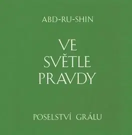 Duchovný rozvoj Poselství grálu Ve světle Pravdy