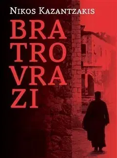 Historické romány Bratrovrazi - Nikos Kazantzakis