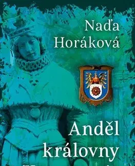 Historické romány Anděl královny Konstancie - Naďa Horáková