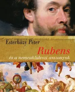 Svetová beletria Rubens és a nemeuklideszi asszonyok - Péter Esterházy