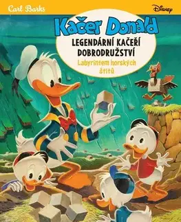 Komiksy Kačer Donald: Legendární kačeří dobrodružství - Labyrintem horských štítů - Carl Barks,Michaela Šprtová