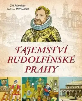 Encyklopédie pre deti a mládež - ostatné Tajemství rudolfínské Prahy - Jiří Martínek
