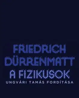 Svetová beletria A fizikusok - Friedrich Durrenmatt