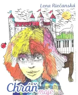 Pre deti a mládež - ostatné Chráň moje tajomstvá - Lena Riečanská