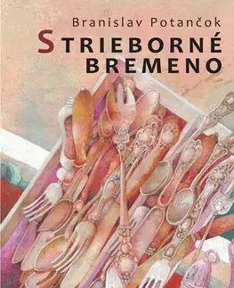 Slovenská beletria Strieborné bremeno - Branislav Potančok