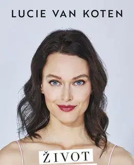 Romantická beletria Život podle Lucie - Lucie van Koten