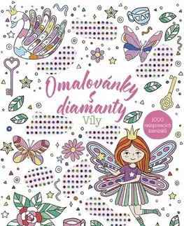 Pre deti a mládež - ostatné Omalovánky s diamanty – Víly - Grace West