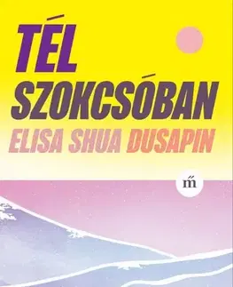 Svetová beletria Tél Szokcsóban - Elisa Shua Dusapin