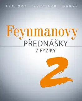 Astronómia, vesmír, fyzika Feynmanovy přednášky z fyziky 2.díl, 3. vydání - Feynman Richard Phillips,Matthew Sands,Ivan Štoll,Robert Leighton