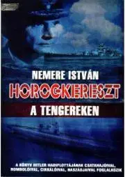 Beletria - ostatné Horogkereszt a tengereken - István Nemere