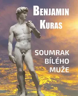 Eseje, úvahy, štúdie Soumrak bílého muže, 2. vydání - Benjamin Kuras